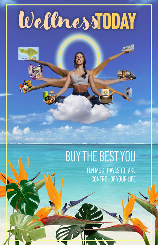 A tongue in cheek culture jam on the wellness industry for an Adobe Photoshop graphic design course.